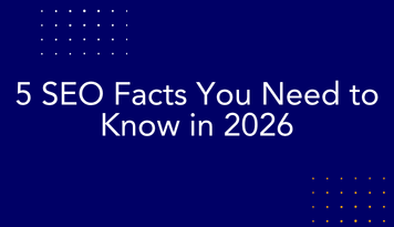 5 SEO Facts You Need to Know in 2026