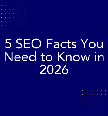 5 SEO Facts You Need to Know in 2026