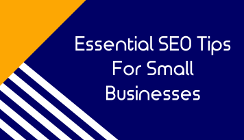 Essential SEO Tips For Small Businesses