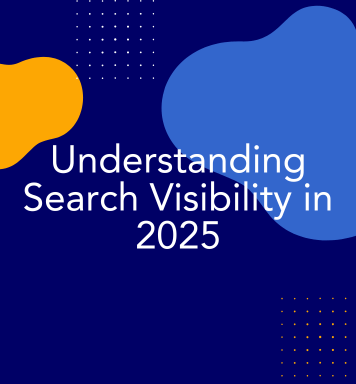 Understanding Search Visibility in 2025