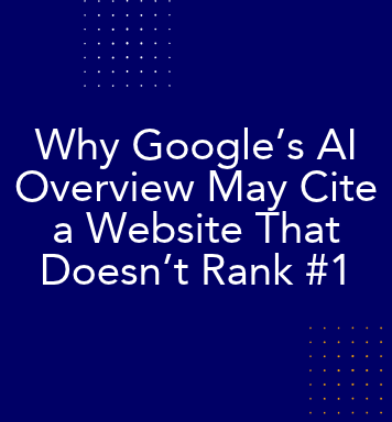 Why Google’s AI Overview May Cite a Website That Doesn’t Rank #1