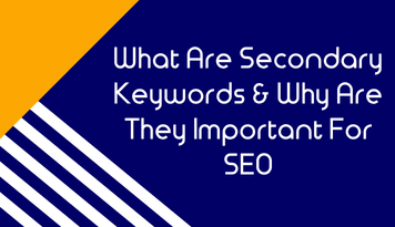 What Are Secondary Keywords & Why Are They Important For SEO